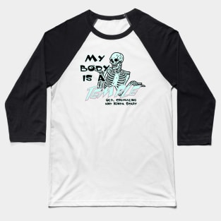 My Body Is A Temple: Old, Crumbling And Kinda Scary Baseball T-Shirt